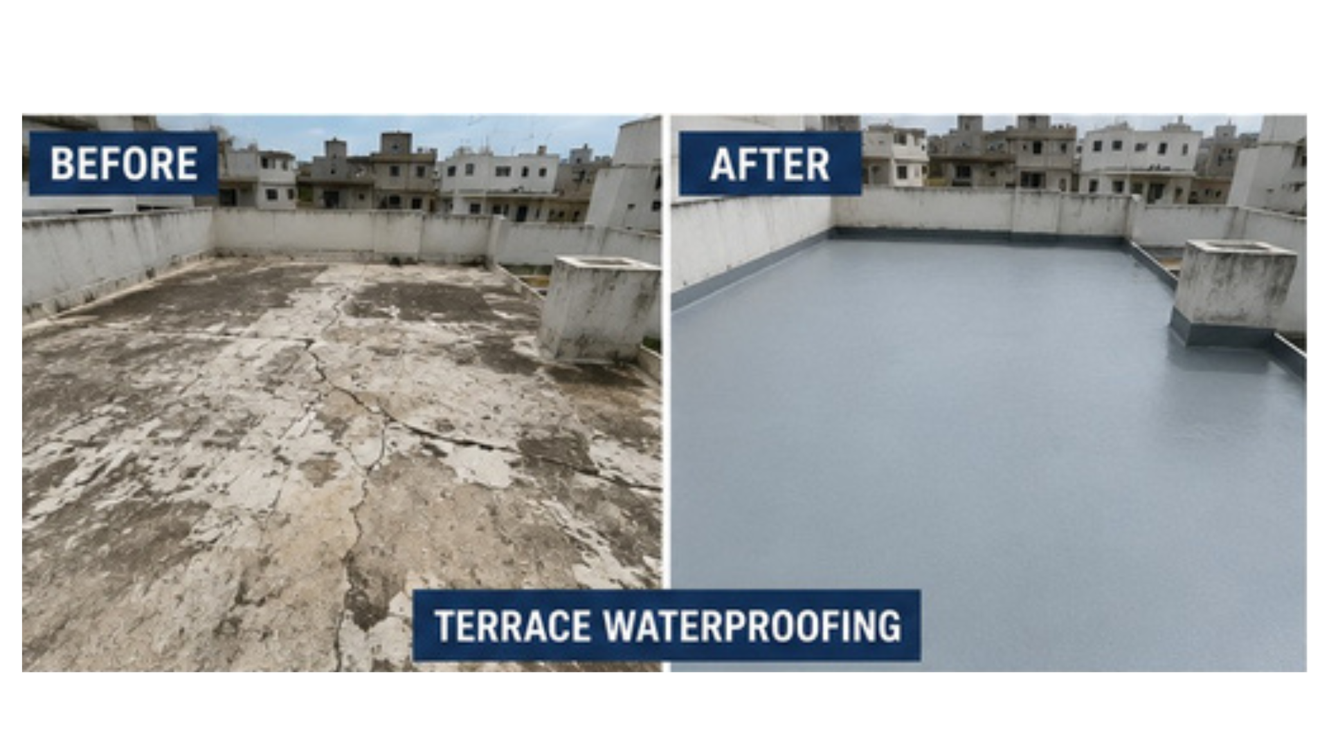 Terrace waterproofing before and after completed roof leakage repair